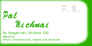 pal michnai business card